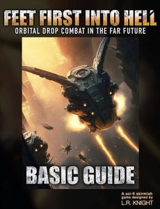 Feet First Into Hell: Orbital Drop Combat In The War Future – Basic Guide