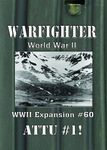 Warfighter: WWII Expansion #60 – Attu #1