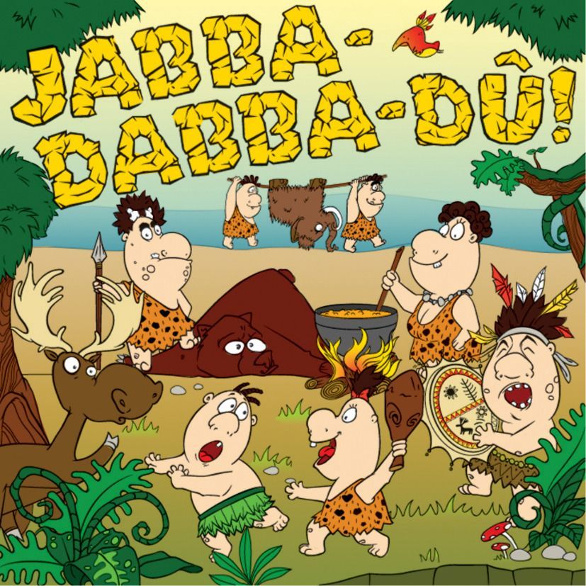 Jabba-Dabba-Dû!