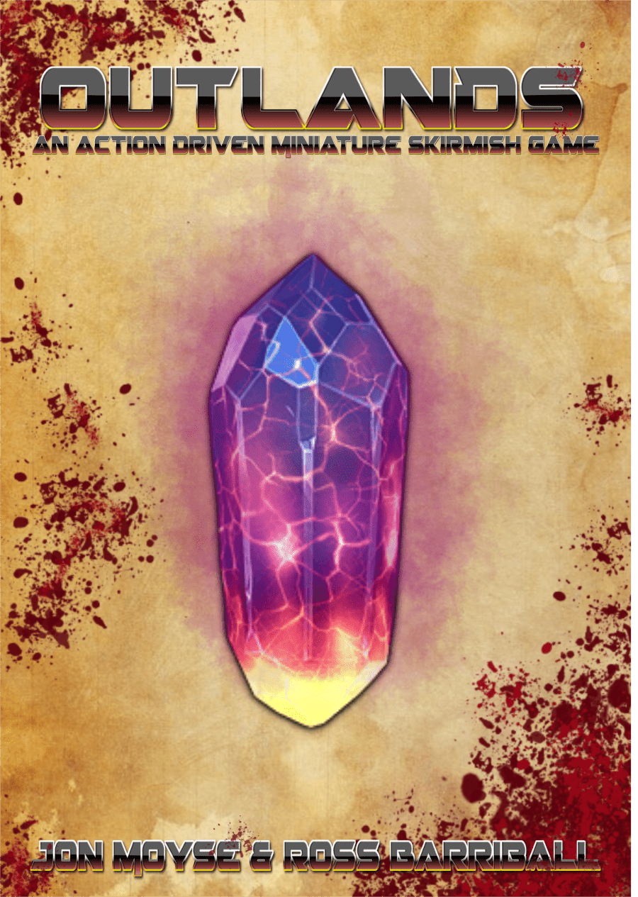 Outlands: An Action Driven Miniature Skirmish Game