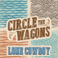 Circle the Wagons: Lone Cowboy Collection