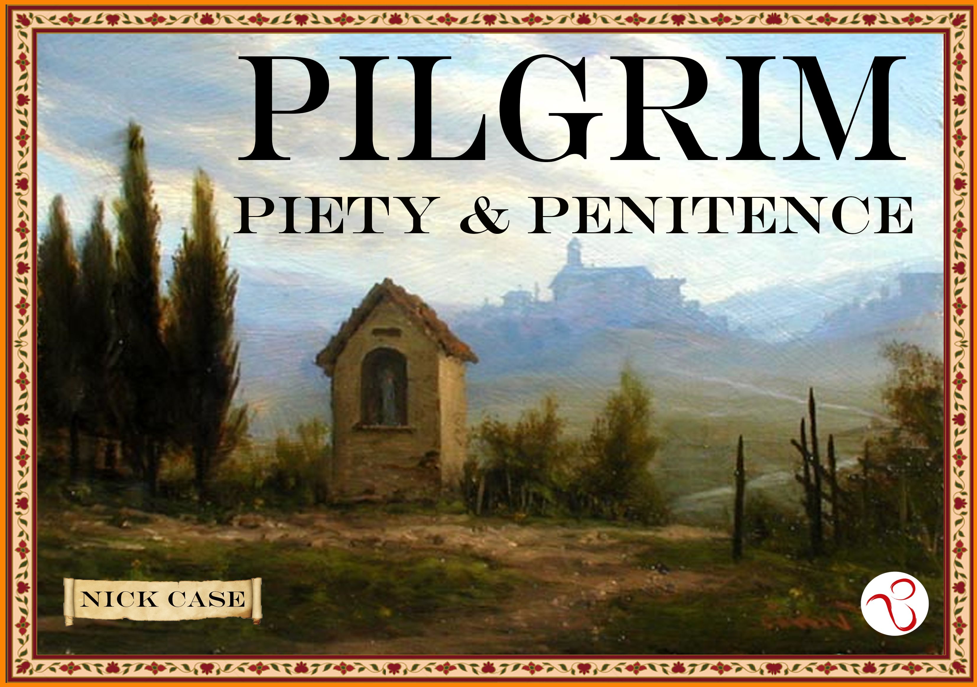 Pilgrim: Piety & Penitence