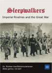 More Sleepwalkers: Imperial Rivalries and the Great War videos