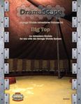 RPG Item: DramaScape Savage Worlds Adventures Volume 04: Big Top