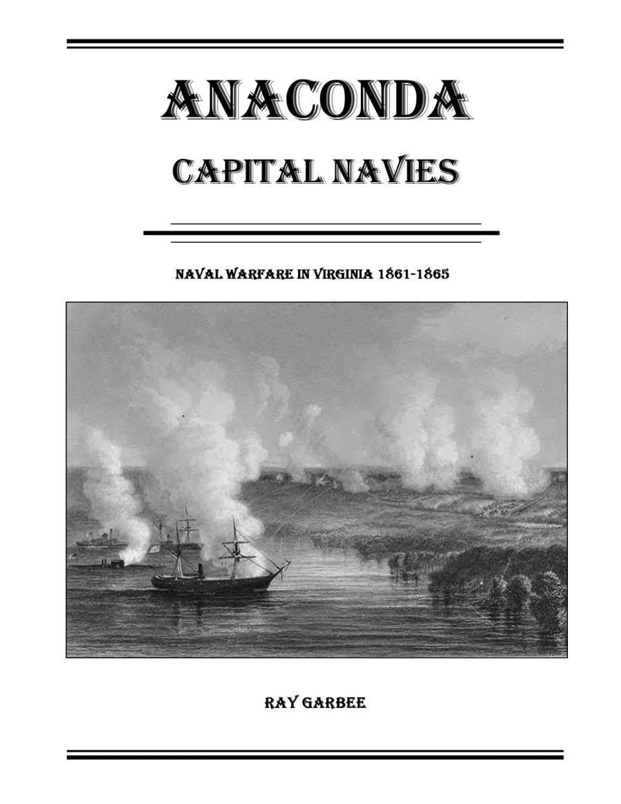 Anaconda: Capital Navies – Naval Warfare in Virginia 1861-1865