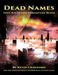 RPG Item: Dead Names: Lost Races and Forgotten Ruins
