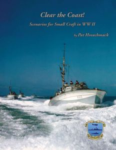 Clear the Coast: Scenarios for Small Craft in WWII