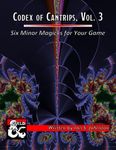RPG Item: Codex of Cantrips, Volume 3
